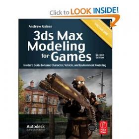 3ds Max Modeling for Games, Second Edition Insider's Guide to Game Character, Vehicle, and Environment Modeling Volume I