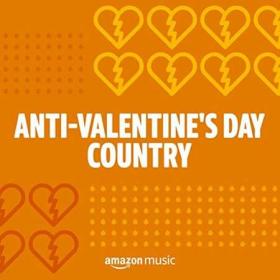 Anti-Valentine's Day Country (2022)