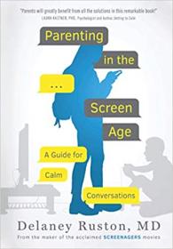 Parenting in the Screen Age - A Guide for Calm Conversations