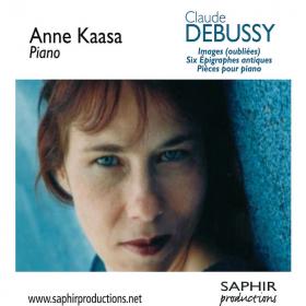 Debussy - Images (Oubliees), Six Epigraphes Antiques, Pieces Pour Piano - Anne Kaasa (2011) [24-96]