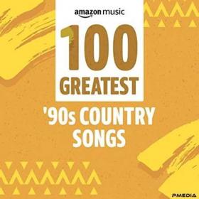 100 Greatest 90's Country Songs (2022)