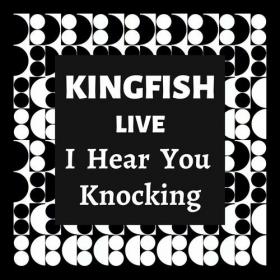 Kingfish - Kingfish Live_ I Hear You Knocking (2022) Mp3 320kbps [PMEDIA] ⭐️