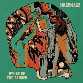 Hazemaze - 2019 - Hymns Of The Damned (FLAC)