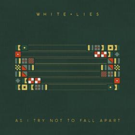 White Lies - As I Try Not To Fall Apart (2022) Mp3 320kbps [PMEDIA] ⭐️