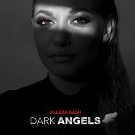 Allexa Bash - Dark Angels (2022) Mp3 320kbps [PMEDIA] ⭐️