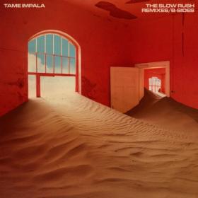 Tame Impala - The Slow Rush B-Sides & Remixes (2022) [24 Bit Hi-Res] FLAC [PMEDIA] ⭐️