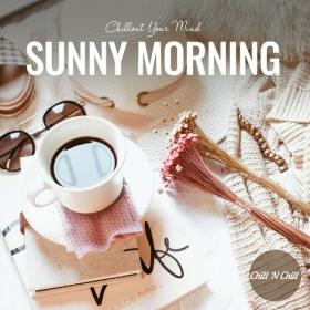 VA - Sunny Morning_ Chillout Your Mind (2022)