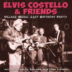 Elvis Costello - Village Music 21st Birthday Party (2022) Mp3 320kbps [PMEDIA] ⭐️
