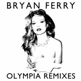 Bryan Ferry - Olympia Remixes (2022) Mp3 320kbps [PMEDIA] ⭐️