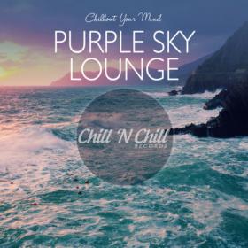 VA - Purple Sky Lounge  Chillout Your Mind (2020) MP3