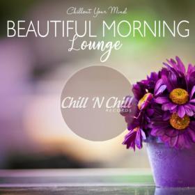 VA - Beautiful Morning Lounge  Chillout Your Mind (2020) MP3