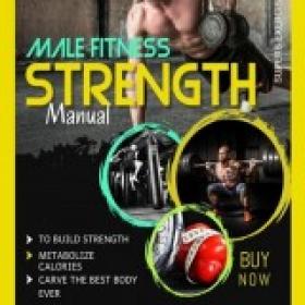 Male Fitness Strength Manual by Chome Publishing [MBB]