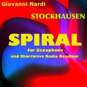 Stockhausen - Spiral for Saxophone and Shortwave Radio Receiver - Giovanni Nardi (2022) [24-48]