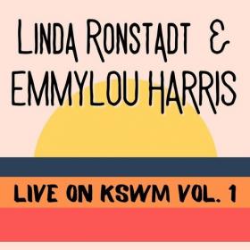 Linda Ronstadt - Linda Ronstadt & Emmylou Harris Live On KSWM vol  1 (2022) Mp3 320kbps [PMEDIA] ⭐️