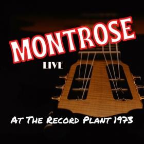 Montrose - Montrose Live At The Record Plant 1973 (2022) Mp3 320kbps [PMEDIA] ⭐️