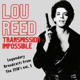 Lou Reed - Transmission Impossible_ Lou Reed Legendary Broadcasts From The 1970's vol  1 (2022) Mp3 320kbps [PMEDIA] ⭐️