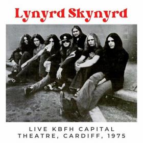 Lynyrd Skynyrd - Lynyrd Skynyrd Live KBFH Capital Theatre, Cardiff, 1975 (2022) Mp3 320kbps [PMEDIA] ⭐️