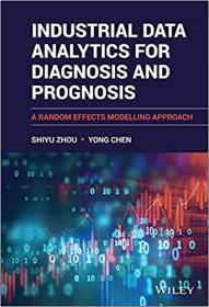 [ TutGator.com ] Industrial Data Analytics for Diagnosis and Prognosis - A Random Effects Modelling Approach (True EPUB)