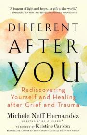 [ TutGator com ] Different after You - Rediscovering Yourself and Healing after Grief and Trauma