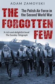 [ CourseMega com ] The Forgotten Few - The Polish Air Force in World War II