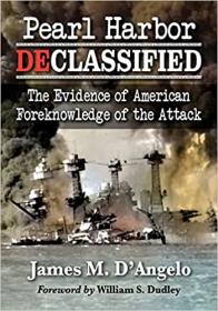 Pearl Harbor Declassified - The Evidence of American Foreknowledge of the Attack
