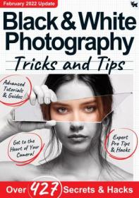 [ CourseMega com ] Black & White Photography Tricks and Tips - 9th Edition 2021
