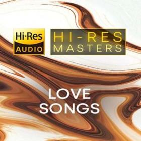 Hi-Res Masters  Love Songs 2022-MP3