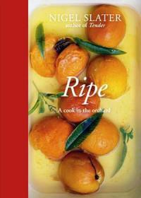 Ripe - A Cook in the Orchard