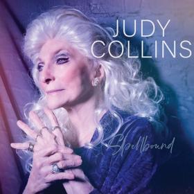 Judy Collins - Spellbound (2022) [24 Bit Hi-Res] FLAC [PMEDIA] ⭐️