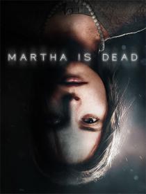 Martha Is Dead [FitGirl Repack]