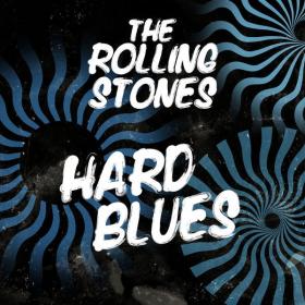 The Rolling Stones - Hard Blues (2022) [16Bit-44.1kHz] FLAC [PMEDIA] ⭐️