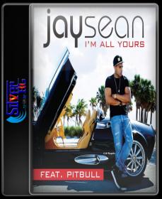 Jay Sean - Im All Yours ft  Pitbull HD 720P ESubs NimitMak SilverRG