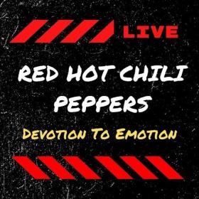 Red Hot Chili Peppers - Red Hot Chili Peppers Live_ Devotion To Emotion (2022) Mp3 320kbps [PMEDIA] ⭐️