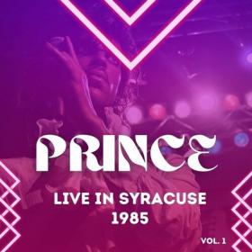 Prince - Prince Live In Syracuse, 1985, vol  1 (2022) Mp3 320kbps [PMEDIA] ⭐️