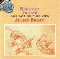Julian Bream - Baroque Guitar - Works Of Bach, Sanz, Sor, Visée, Weiss