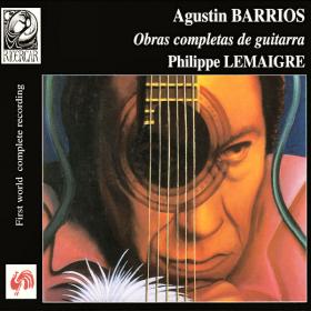 Obras Completas de Guitarra -  Agustín Barrios, Philippe Lemaigre - 5CDs