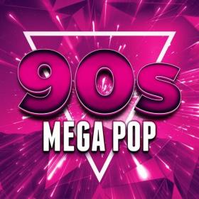 Various Artists - 90's Mega Pop (2022) Mp3 320kbps [PMEDIA] ⭐️