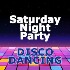 Various Artists - Saturday Night Party Disco Dancing (2022) Mp3 320kbps [PMEDIA] ⭐️
