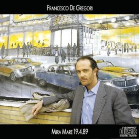 Francesco De Gregori - Mira Mare 19 4 89 (1989 - PopRock) [Flac 16-44]