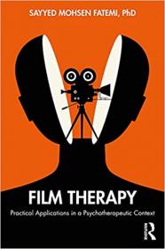 Film Therapy - Practical Applications in a Psychotherapeutic Context