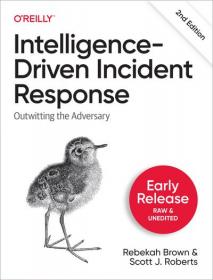 Intelligence-Driven Incident Response, 2nd Edition