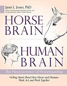 Horse Brain, Human Brain - The Neuroscience of Horsemanship