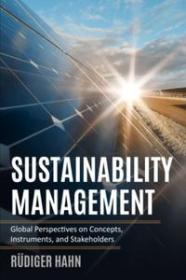 Sustainability Management - Global Perspectives on Concepts, Instruments, and Stakeholders