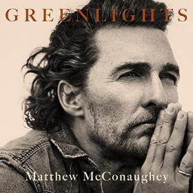 Matthew McConaughey - 2020 - Greenlights (Memoirs)
