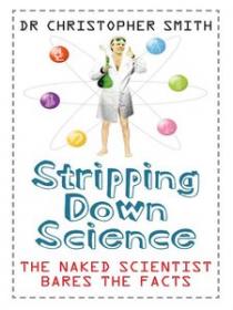 Stripping Down Science The Naked Scientist Exposes the Facts (ePub + mobi)