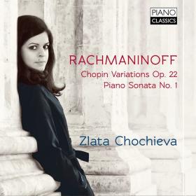 Rachmaninoff - Chopin Variations, Piano Sonata No  1 - Zlata Chochieva (2012) [FLAC]