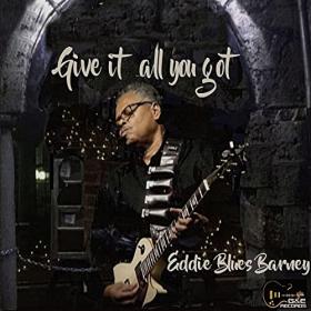 Eddie Blues Barney - 2022 - Give It All You Got