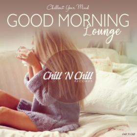VA - Good Morning Lounge  Chillout Your Mind (2019) MP3