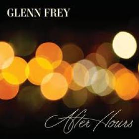 Glenn Frey-After Hours (Deluxe Edition)(2012) 320Kbit(mp3) DMT