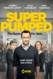 Super Pumped The Battle for Uber S01 WEB-DL 720p